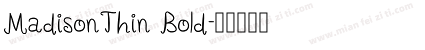 MadisonThin Bold字体转换